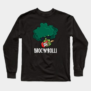 Brock And Roll Cute Veggie Broccoli Pun Long Sleeve T-Shirt